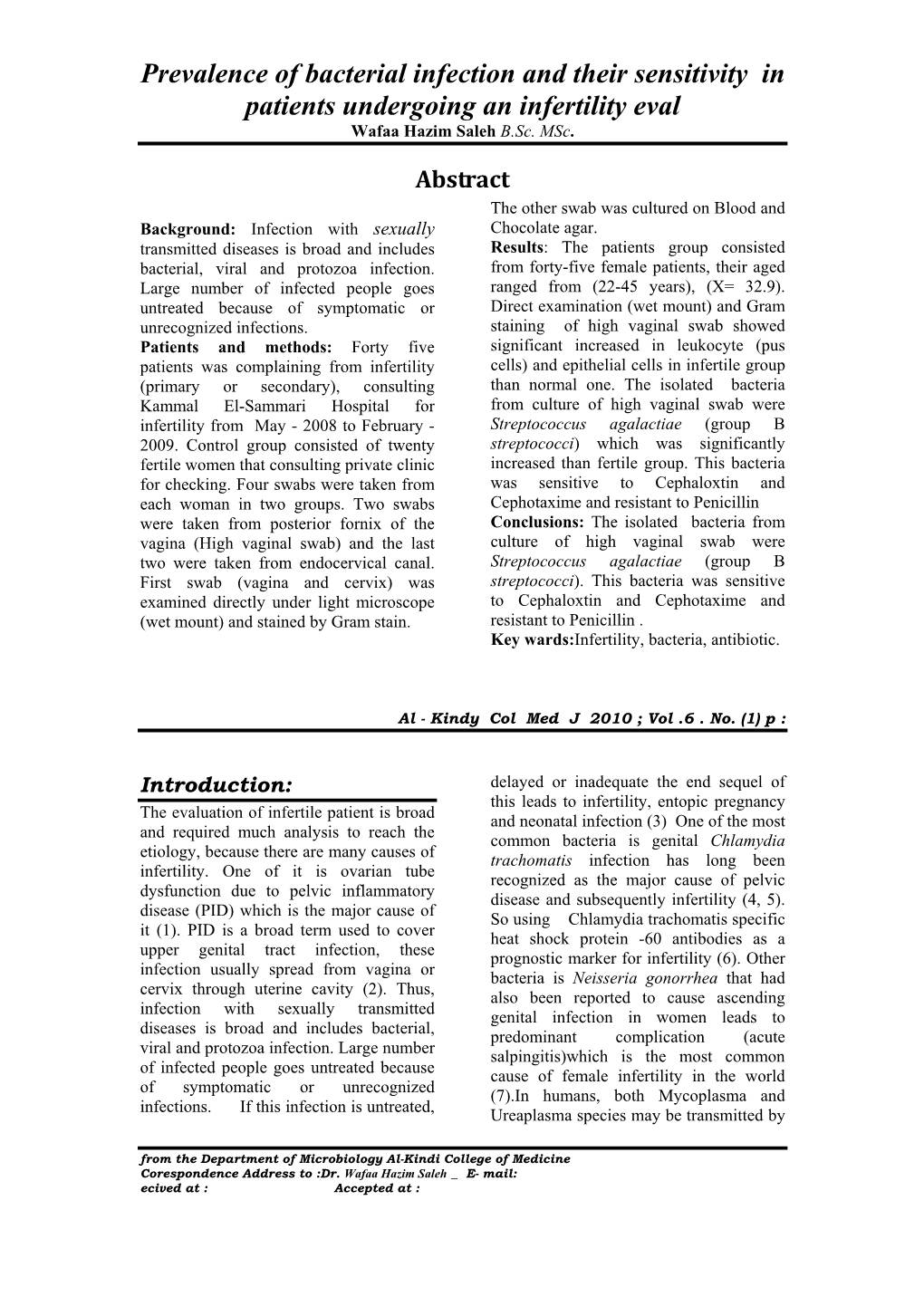 Prevalence of Bacterial Infection and Their Sensitivity in Patients Undergoing an Infertility Eval Wafaa Hazim Saleh B.Sc