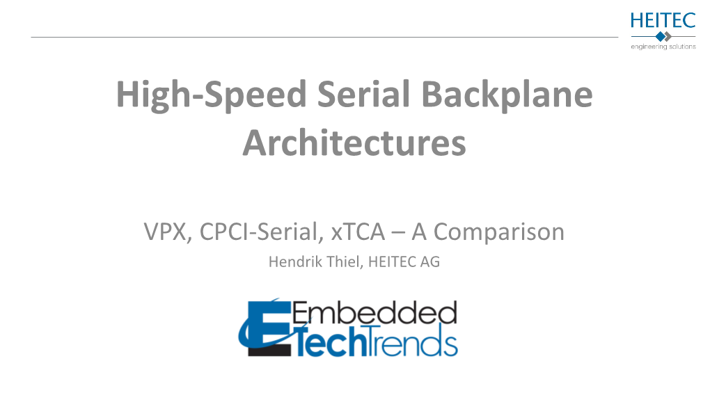 High-Speed Serial Backplane Architectures: VPX, CPCI-Serial, Xtca