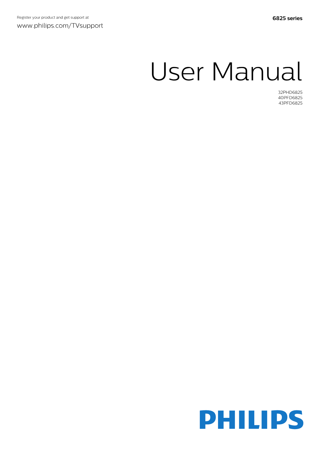User Manual 32PHD6825 40PFD6825 43PFD6825 Contents