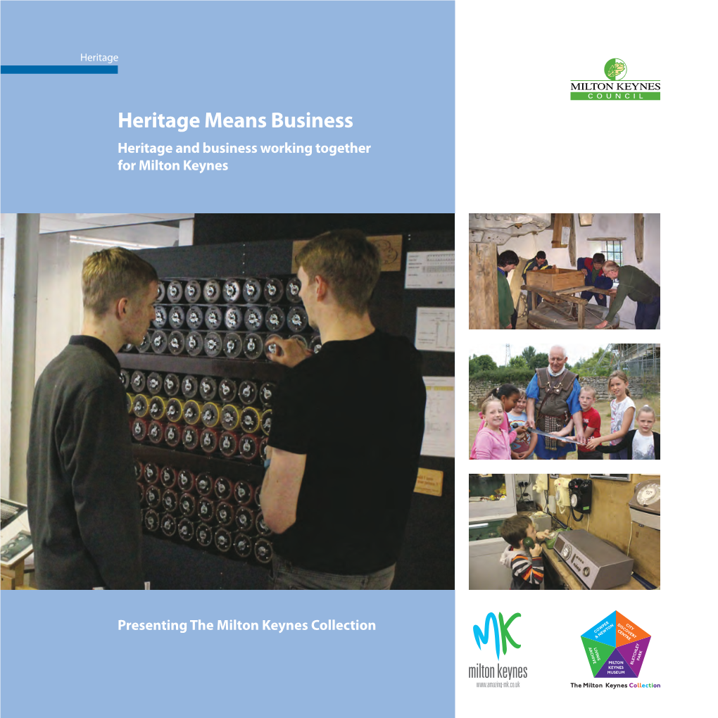 Heritage Means Business Heritage and Business Working Together for Milton Keynes