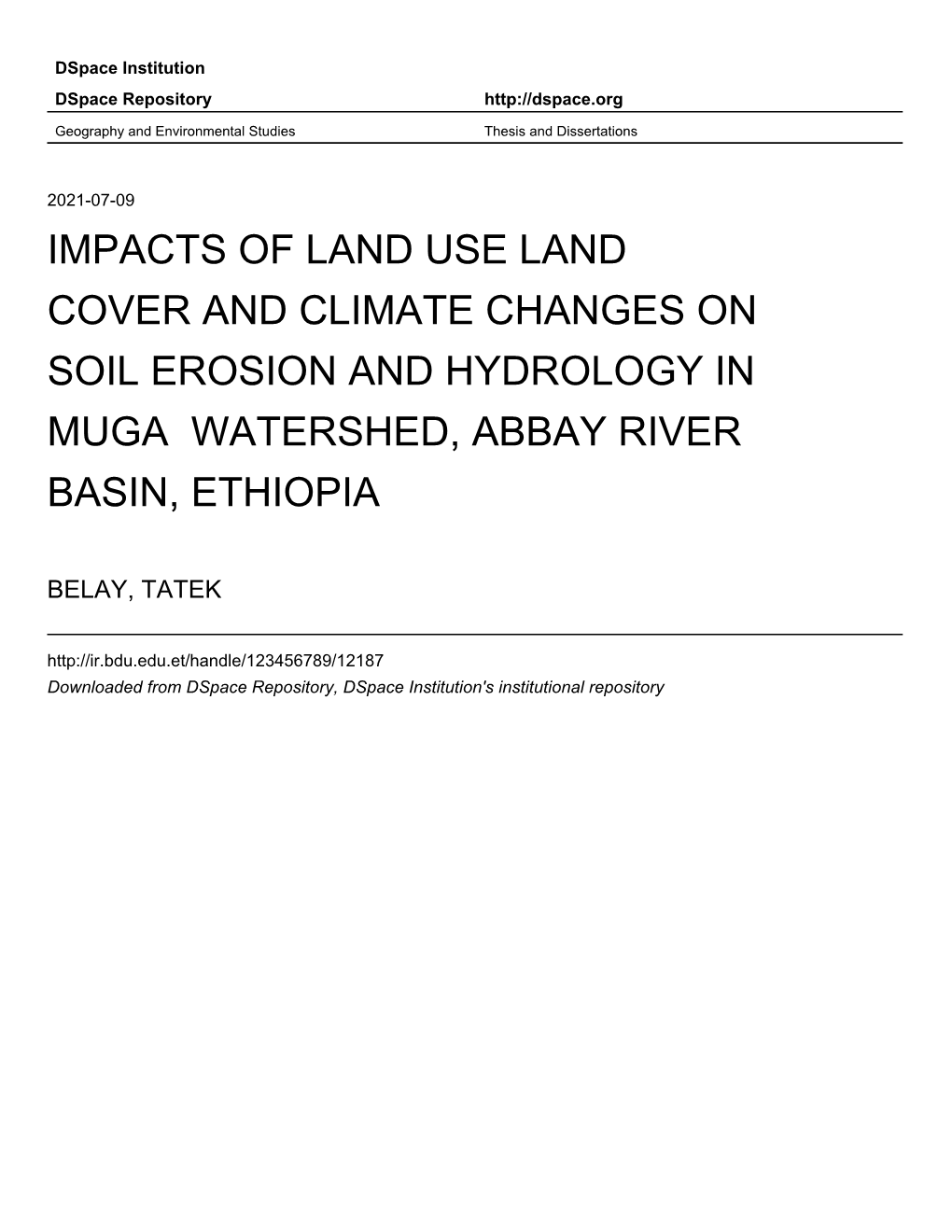 Impacts of Land Use Land Cover and Climate Changes on Soil Erosion and Hydrology in Muga Watershed, Abbay River Basin, Ethiopia