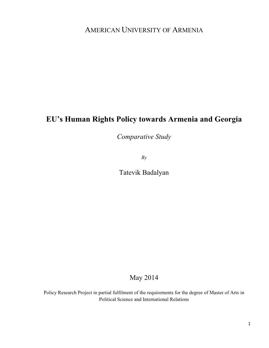 EU's Human Rights Policy Towards Armenia and Georgia, the Research Questions of the Study Are