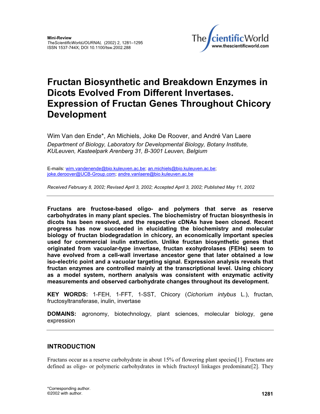 Fructan Biosynthetic and Breakdown Enzymes in Dicots Evolved from Different Invertases