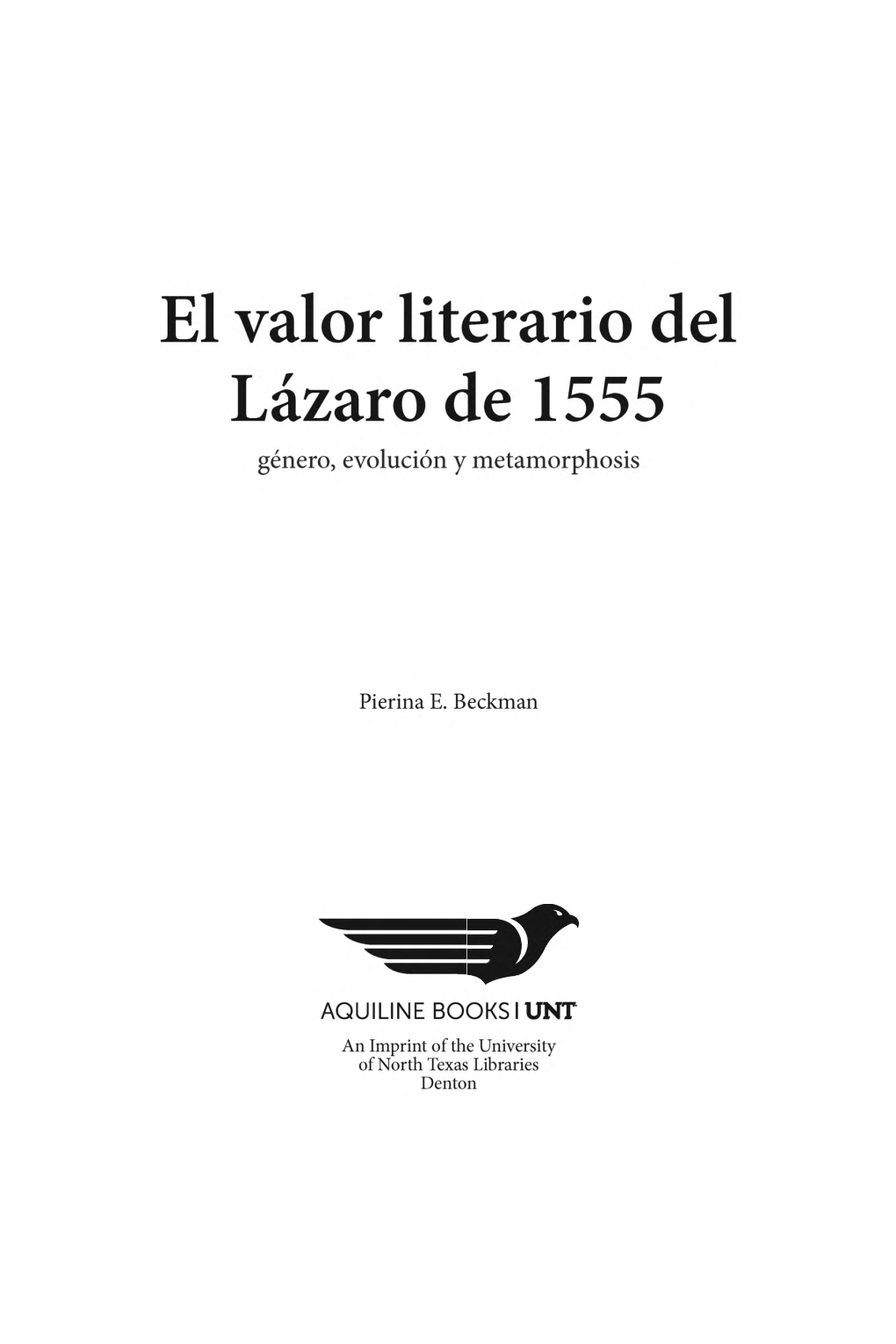 El Valor Literario Del Lázaro De 1555 Género, Evolución Y Metamorphosis