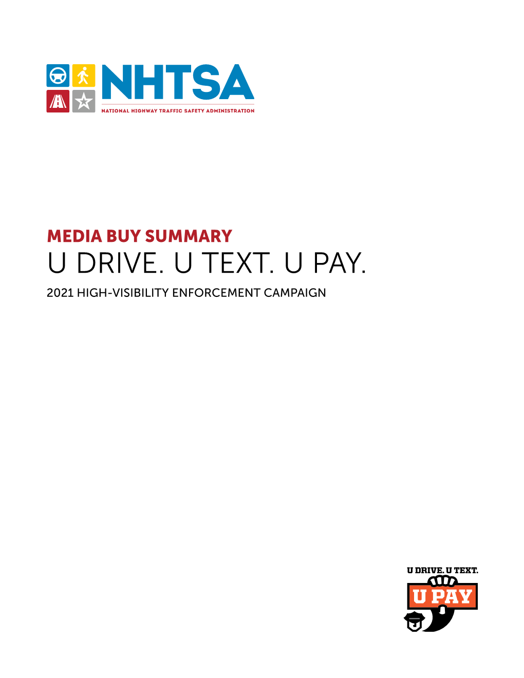 2021 U Drive. U Text. U Pay. HVE Media Buy Summary