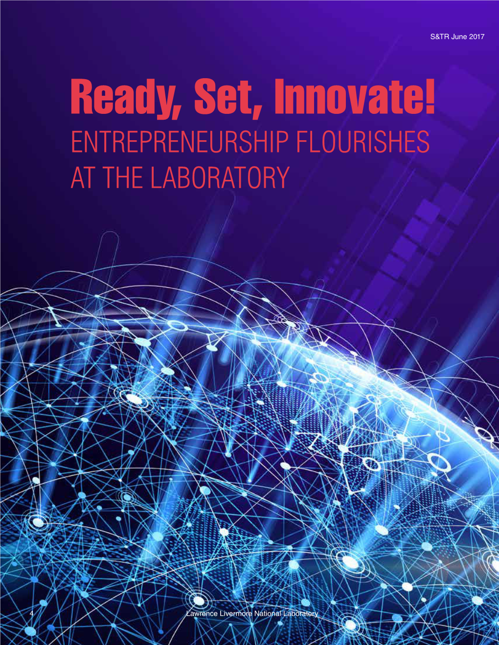 Ready, Set, Innovate! ENTREPRENEURSHIP FLOURISHES at the LABORATORY