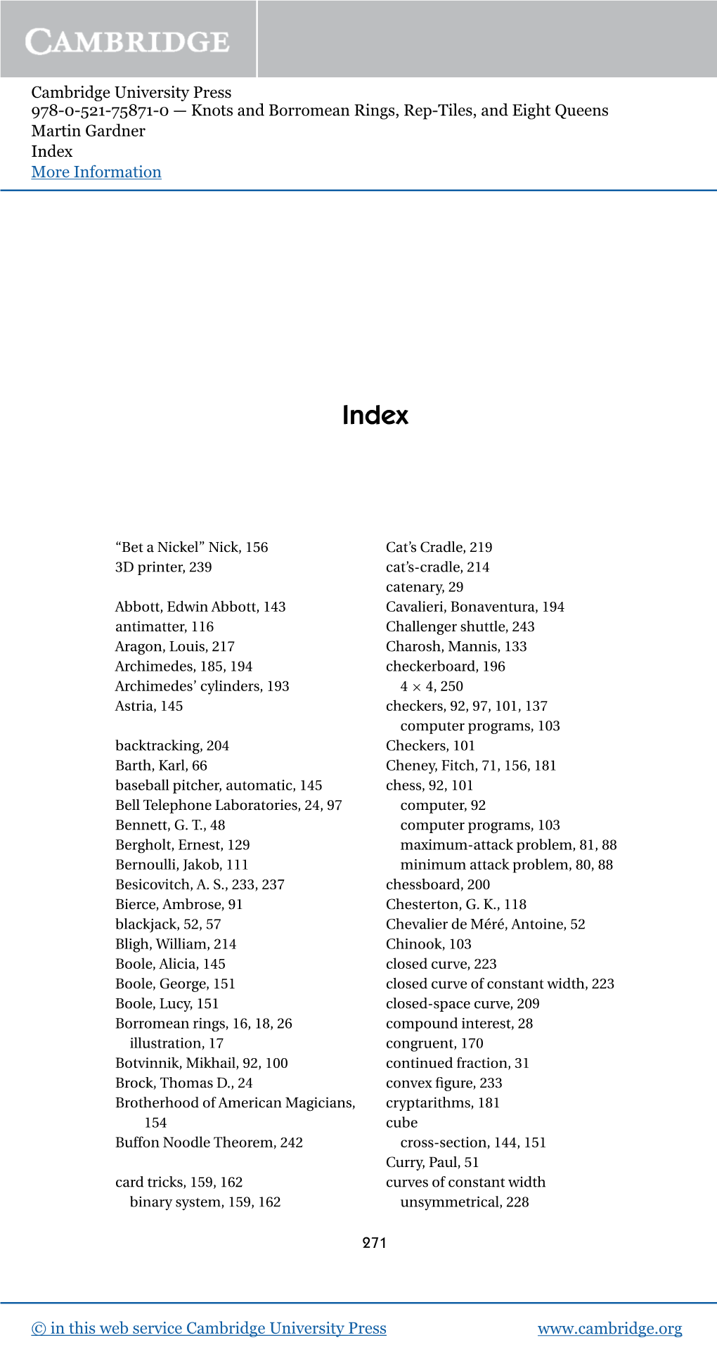 Cambridge University Press 978-0-521-75871-0 — Knots and Borromean Rings, Rep-Tiles, and Eight Queens Martin Gardner Index More Information