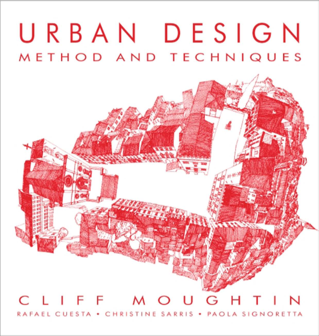 URBAN DESIGN: METHOD and TECHNIQUES This Page Intentionally Left Blank URBAN DESIGN: METHOD and TECHNIQUES
