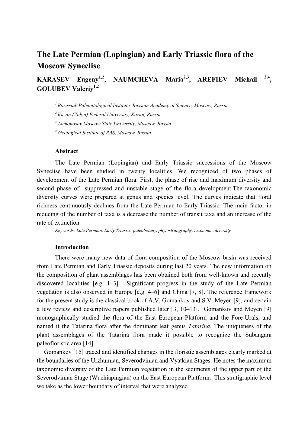 The Late Permian (Lopingian) and Early Triassic Flora of the Moscow Syneclise KARASEV Eugeny1,2, NAUMCHEVA Maria2,3, AREFIEV Michail 2,4, GOLUBEV Valeriy1,2