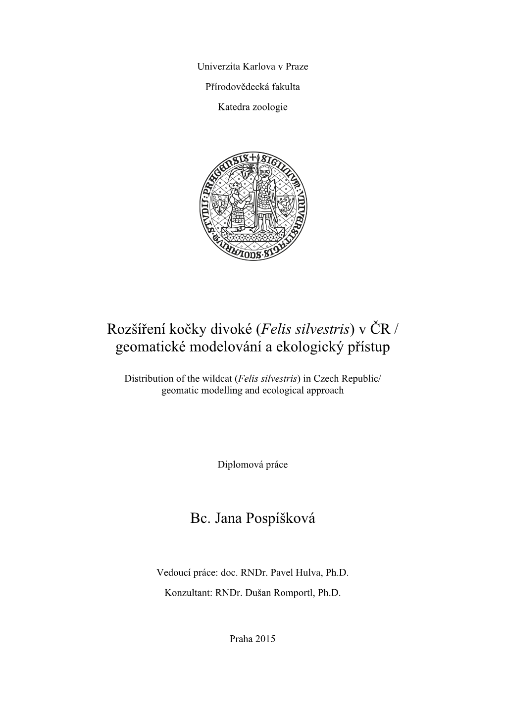 Rozšíření Kočky Divoké (Felis Silvestris) V ČR / Geomatické Modelování a Ekologický Přístup