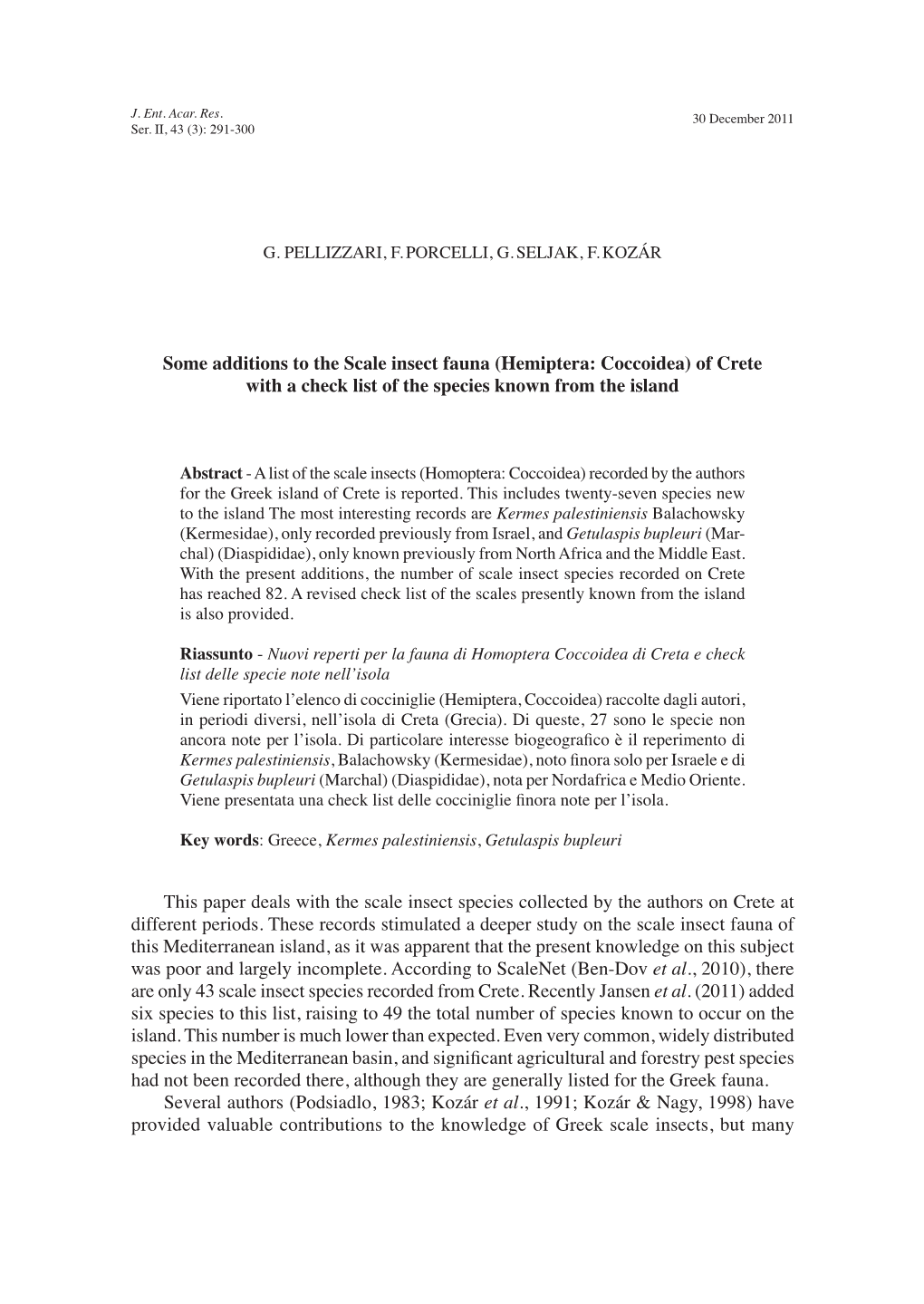 Some Additions to the Scale Insect Fauna (Hemiptera: Coccoidea) of Crete with a Check List of the Species Known from the Island