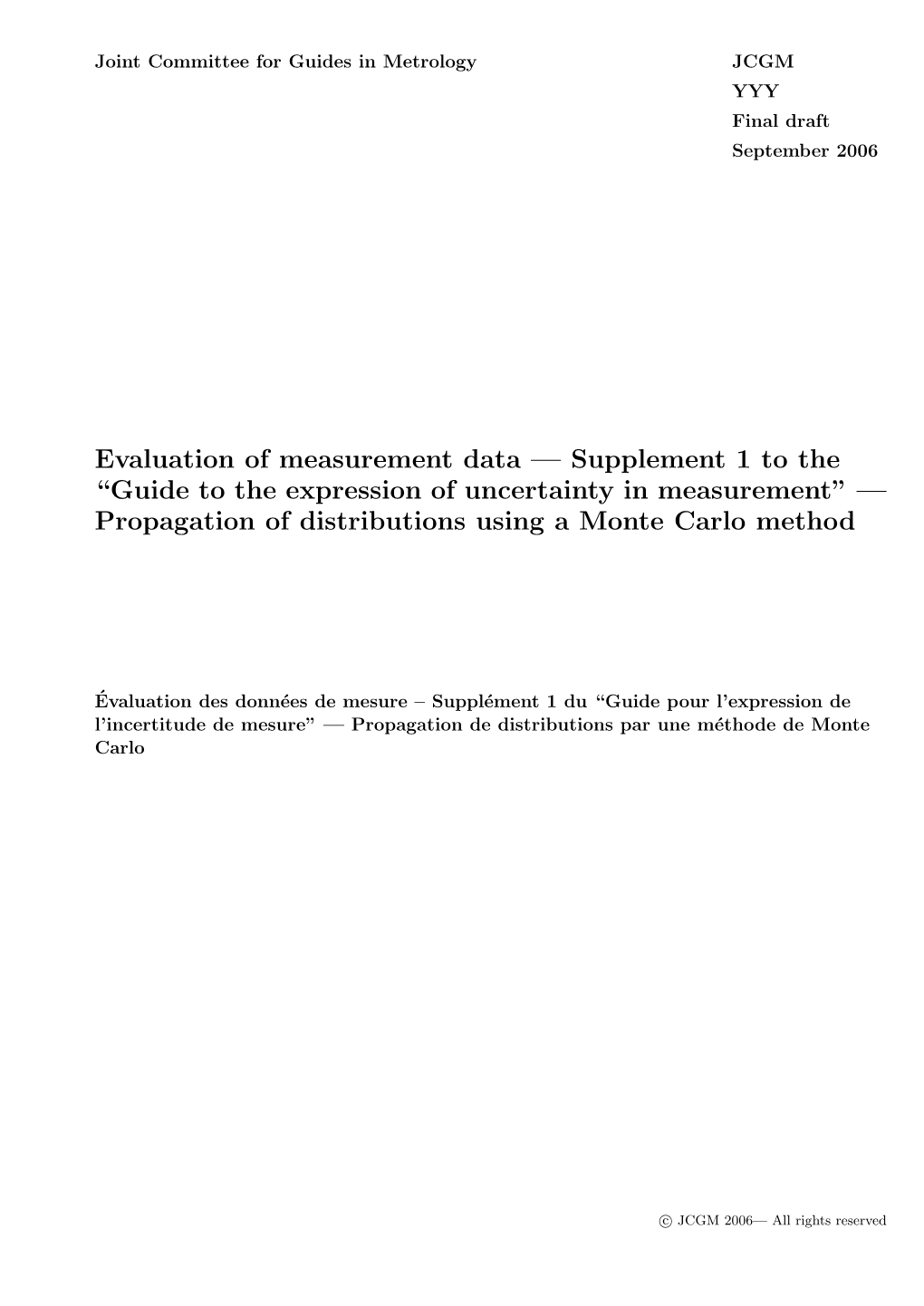 Evaluation of Measurement Data — Supplement 1 to the “Guide to the Expression of Uncertainty in Measurement” — Propagation of Distributions Using a Monte Carlo Method