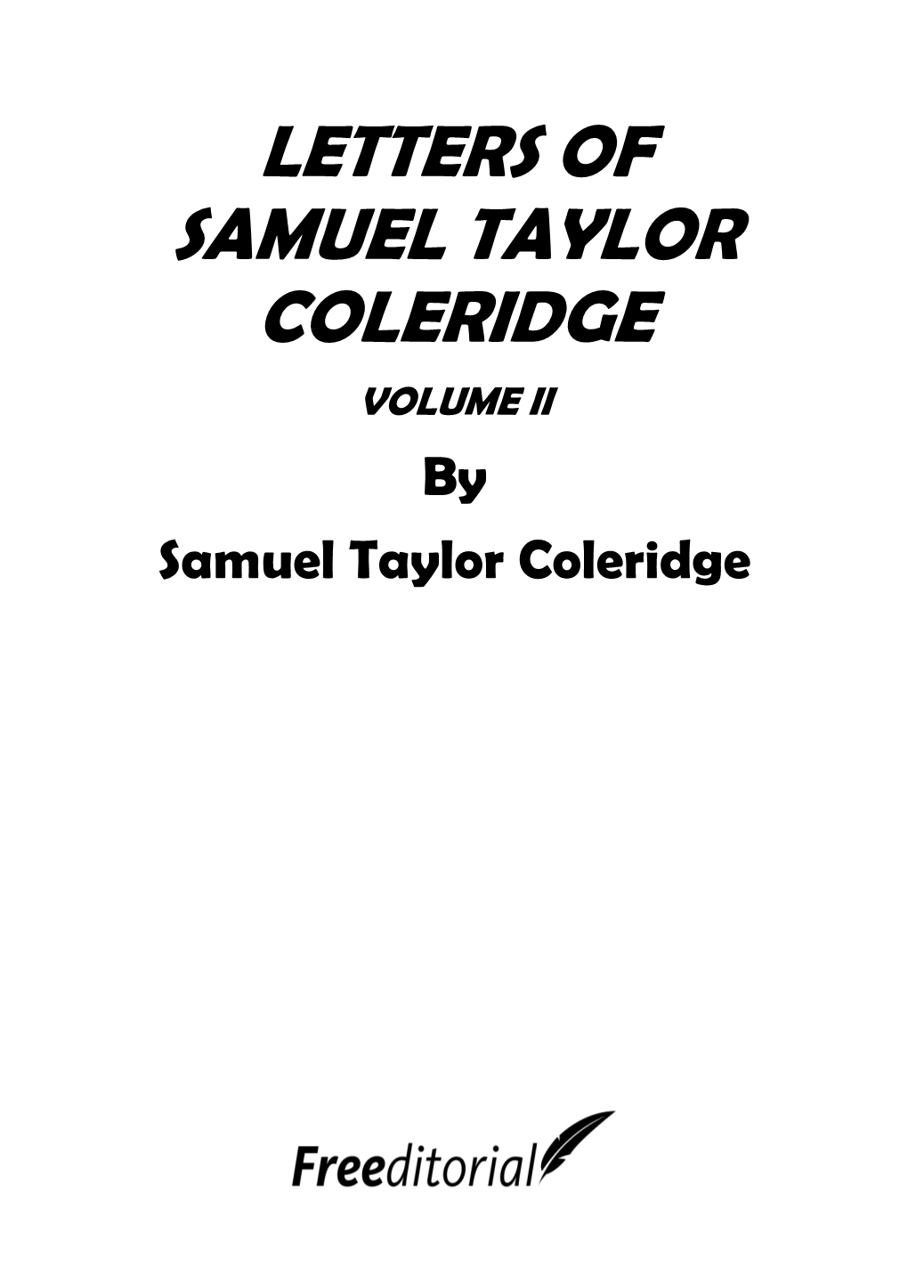 LETTERS of SAMUEL TAYLOR COLERIDGE VOLUME II by Samuel Taylor Coleridge