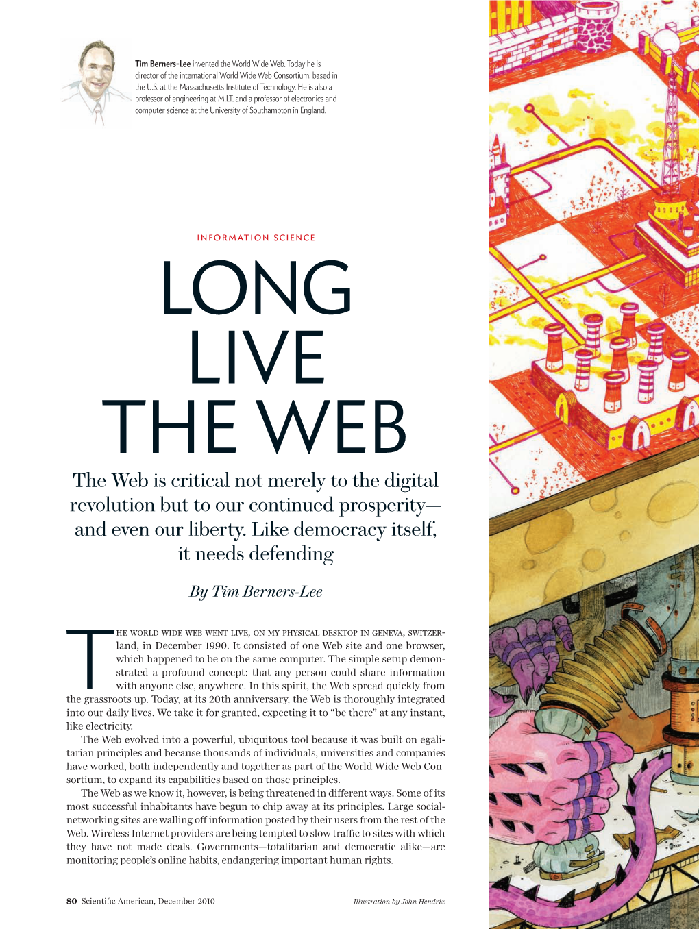 Long Live the Web the Web Is Critical Not Merely to the Digital Revolution but to Our Continued Prosperity— and Even Our Liberty