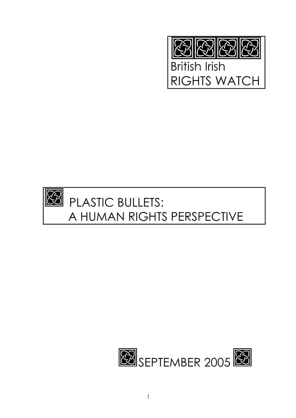 Fatalities Caused by Plastic and Rubber Bullets