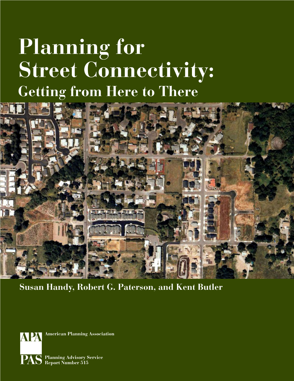 Planning for Street Connectivity: Getting from Here to There