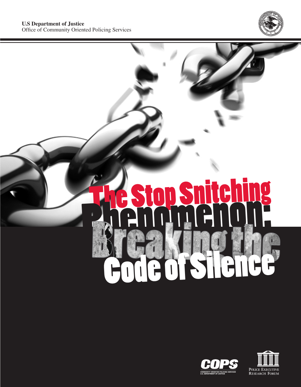 The Stop Snitching Phenomenon: Breaking the Code of Silence