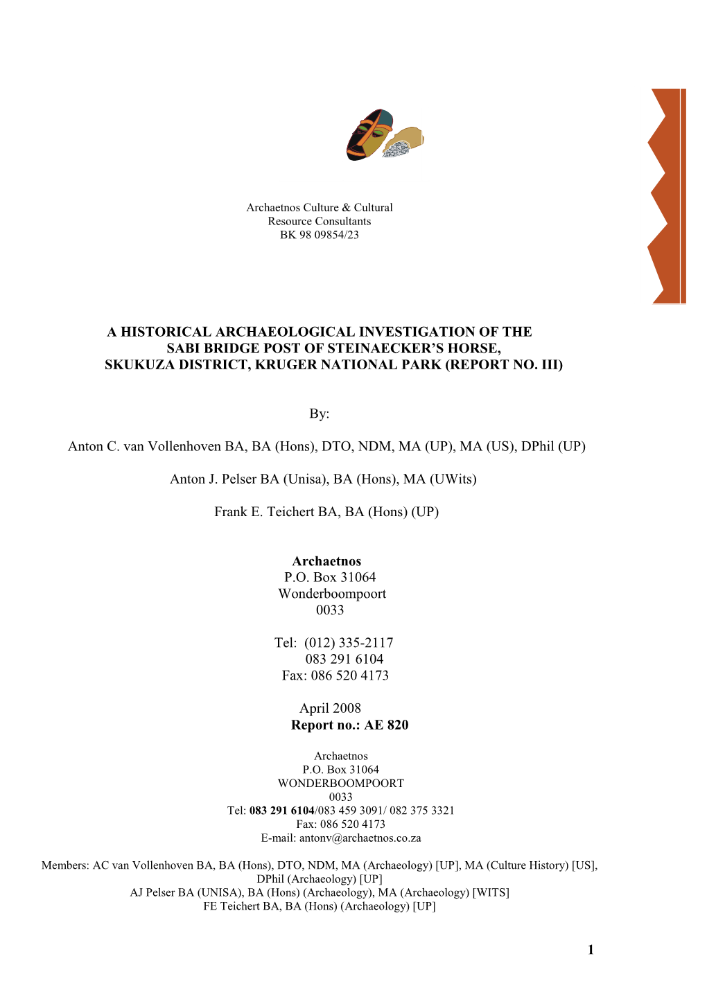 A Historical Archaeological Investigation of the Sabi Bridge Post of Steinaecker’S Horse, Skukuza District, Kruger National Park (Report No