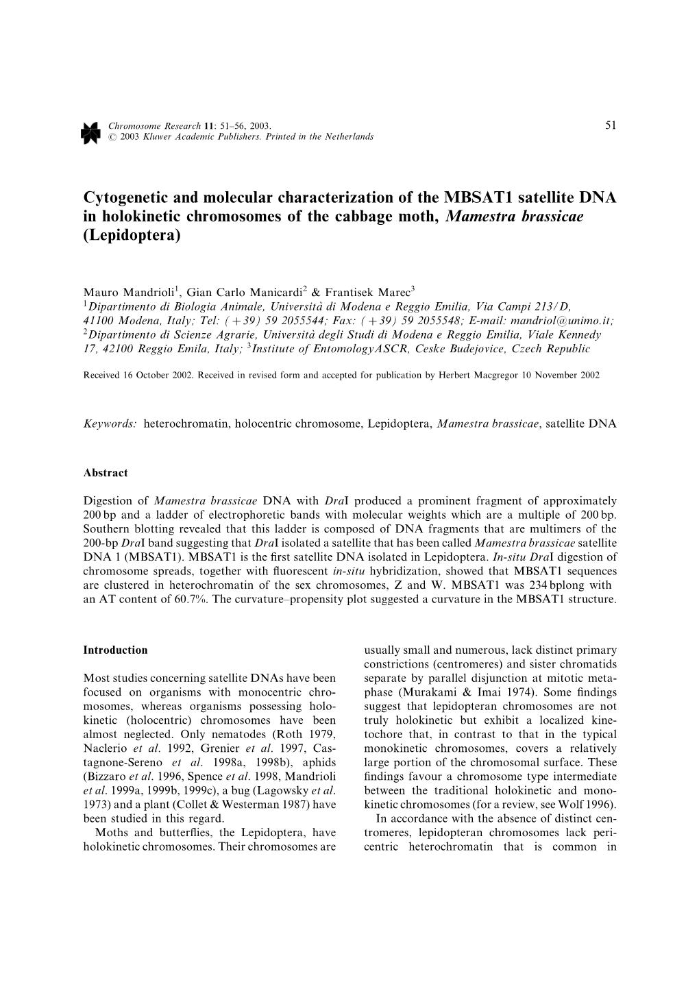 Cytogenetic and Molecular Characterization of the MBSAT1 Satellite DNA in Holokinetic Chromosomes of the Cabbage Moth, Mamestra Brassicae (Lepidoptera)