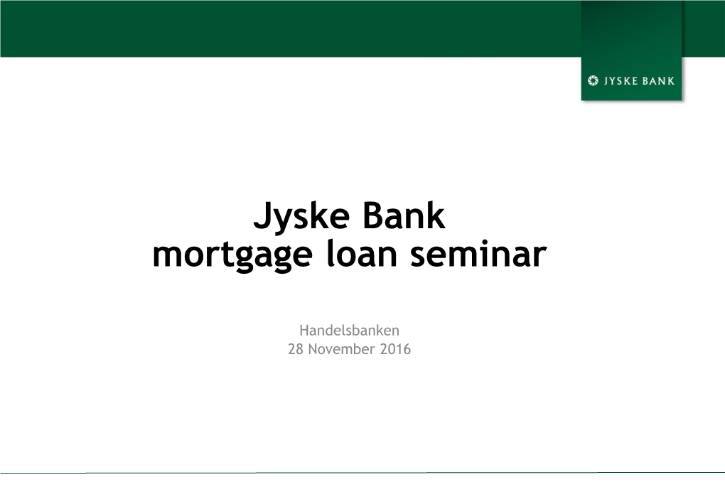 Jyske Bank Mortgage Loan Seminar