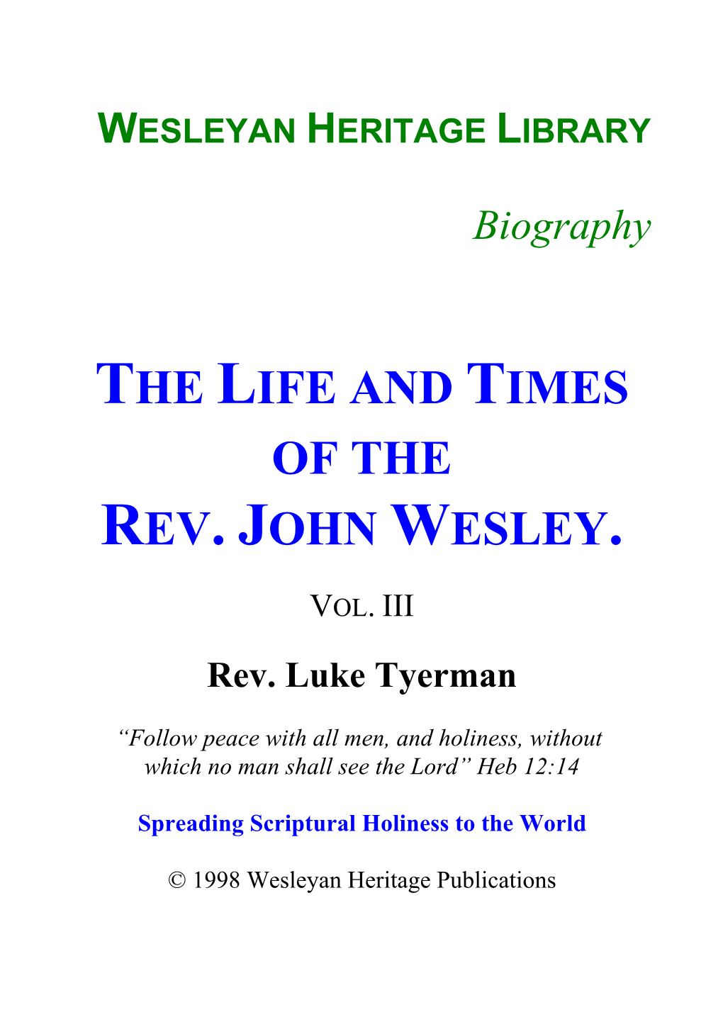 The Life and Times of the Rev. John Wesley, Vol