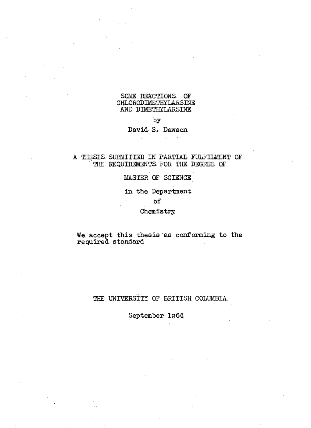 SOME REACTIONS: of CHLORODIME THYLARSINE and DIMETHYLARSINE by David S