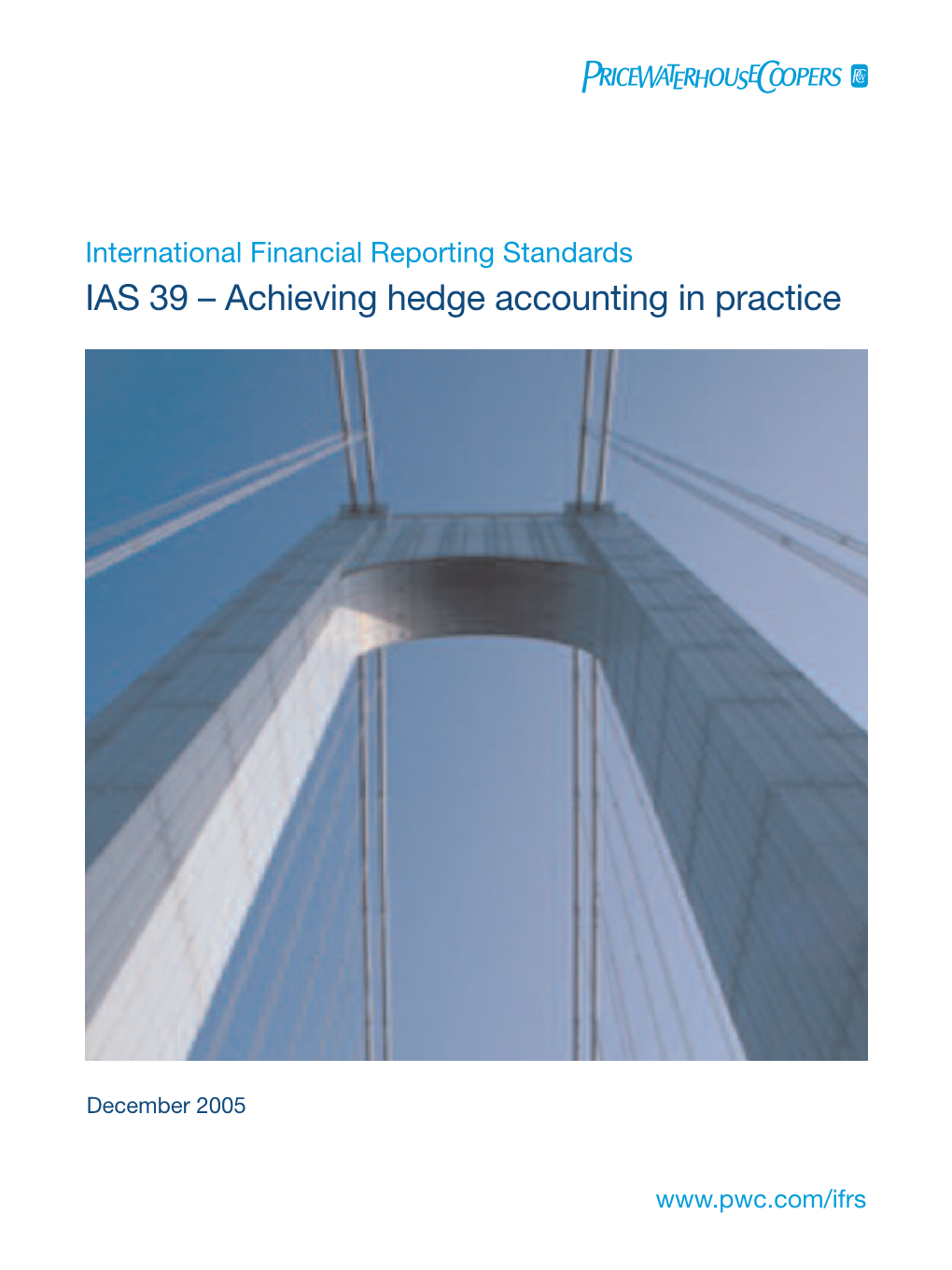 IAS 39 – Achieving Hedge Accounting in Practice
