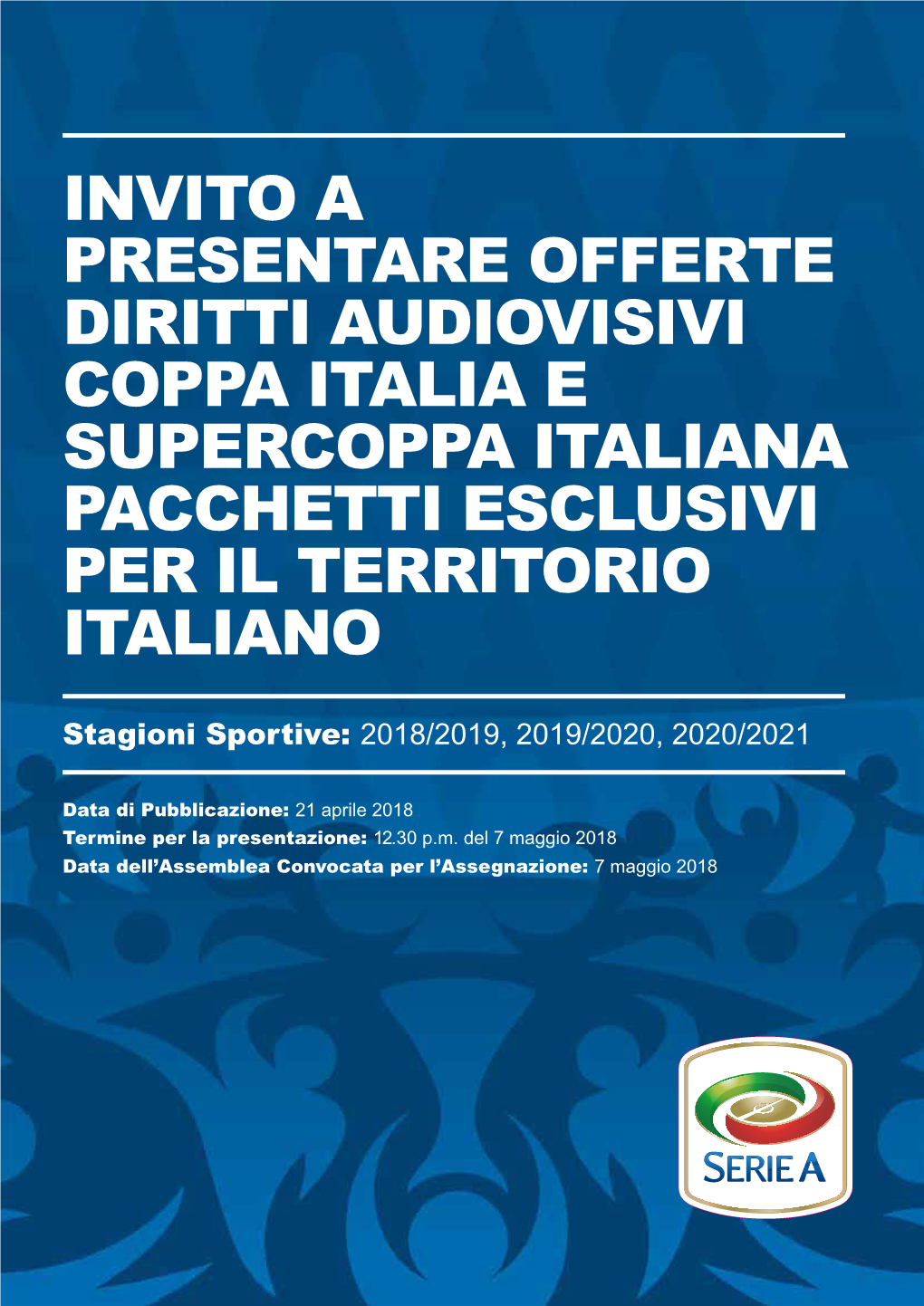 Invito a Presentare Offerte Diritti Audiovisivi Coppa Italia E Supercoppa Italiana Pacchetti Esclusivi Per Il Territorio Italiano