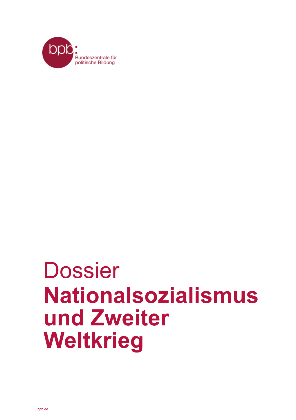 Dossier: Nationalsozialismus Und Zweiter Weltkrieg (Erstellt Am 04.10.2021) 2