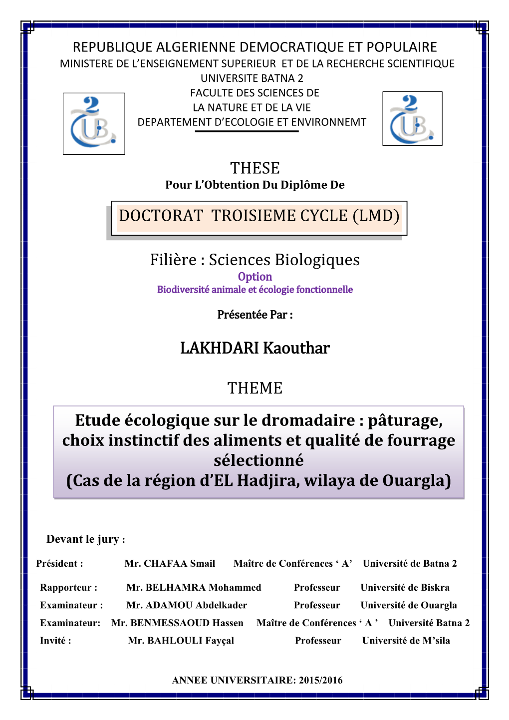 THESE Filière : Sciences Biologiques LAKHDARI Kaouthar THEME B