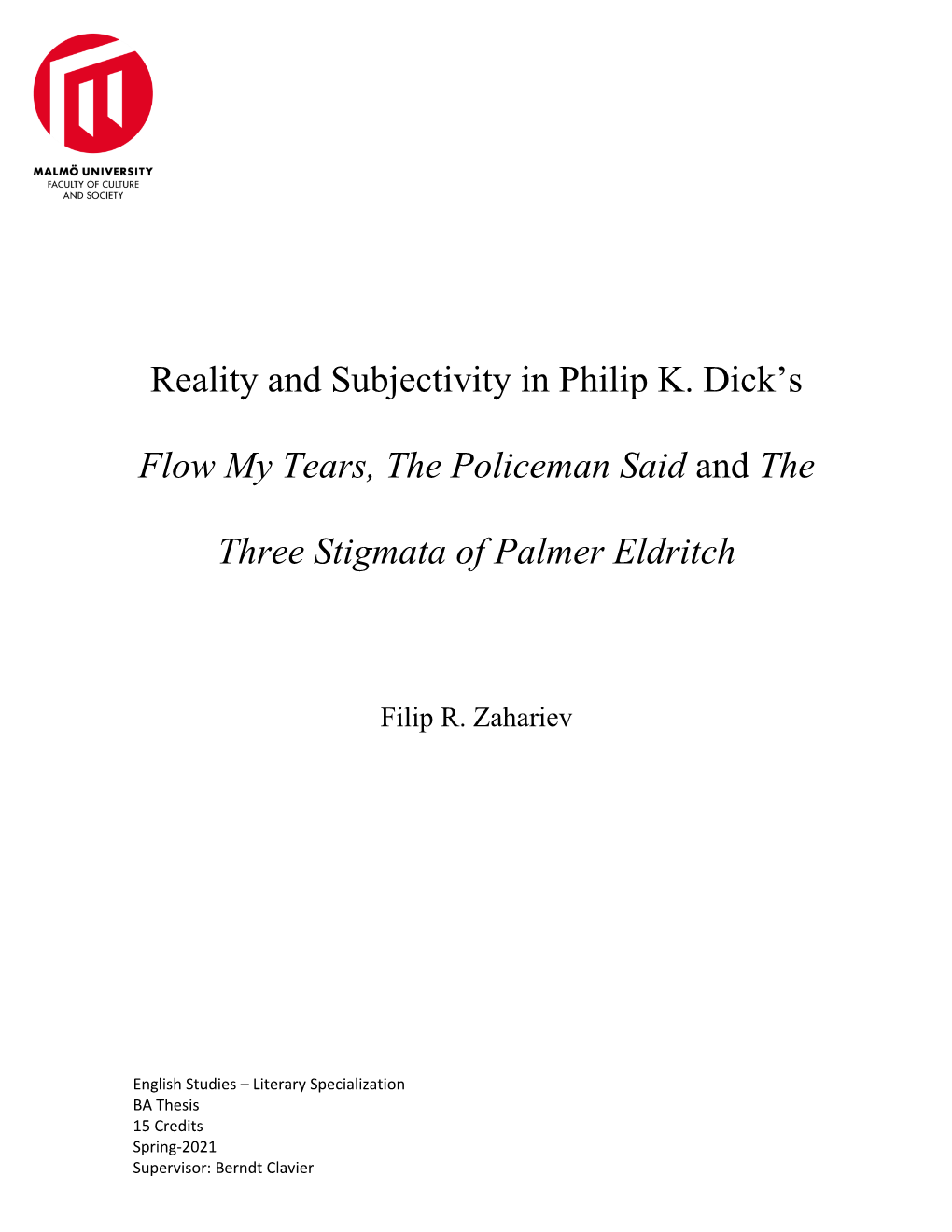 Reality and Subjectivity in Philip K. Dick's Flow My Tears, The