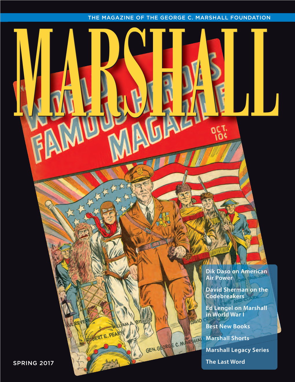 Dik Daso on American Air Power David Sherman on the Codebreakers Ed Lengel on Marshall in World War I Best New Books Marshall Shorts Marshall Legacy Series
