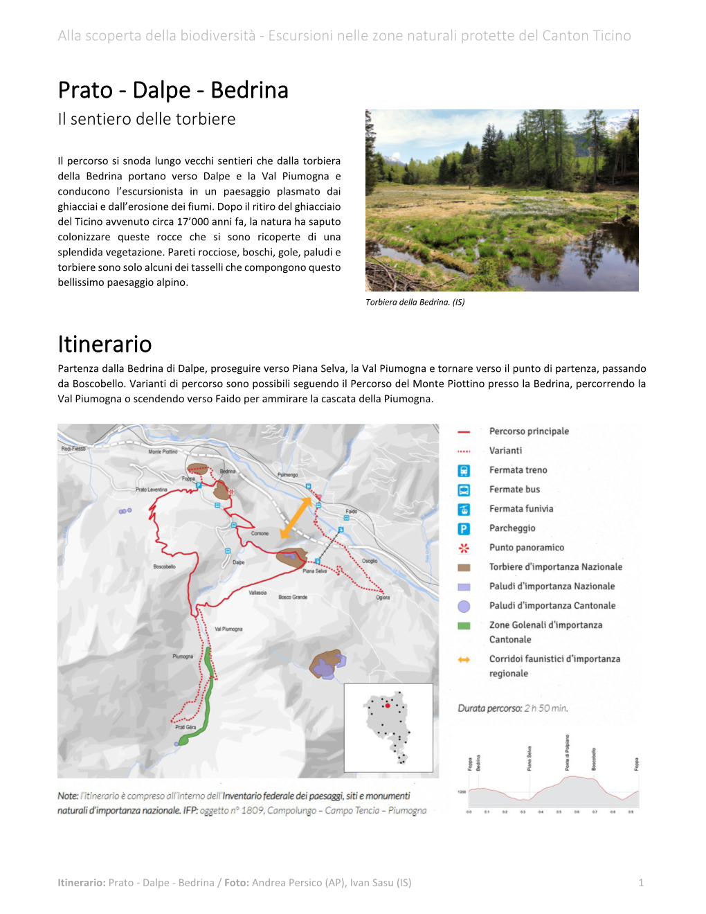 Prato - Dalpe - Bedrina Il Sentiero Delle Torbiere