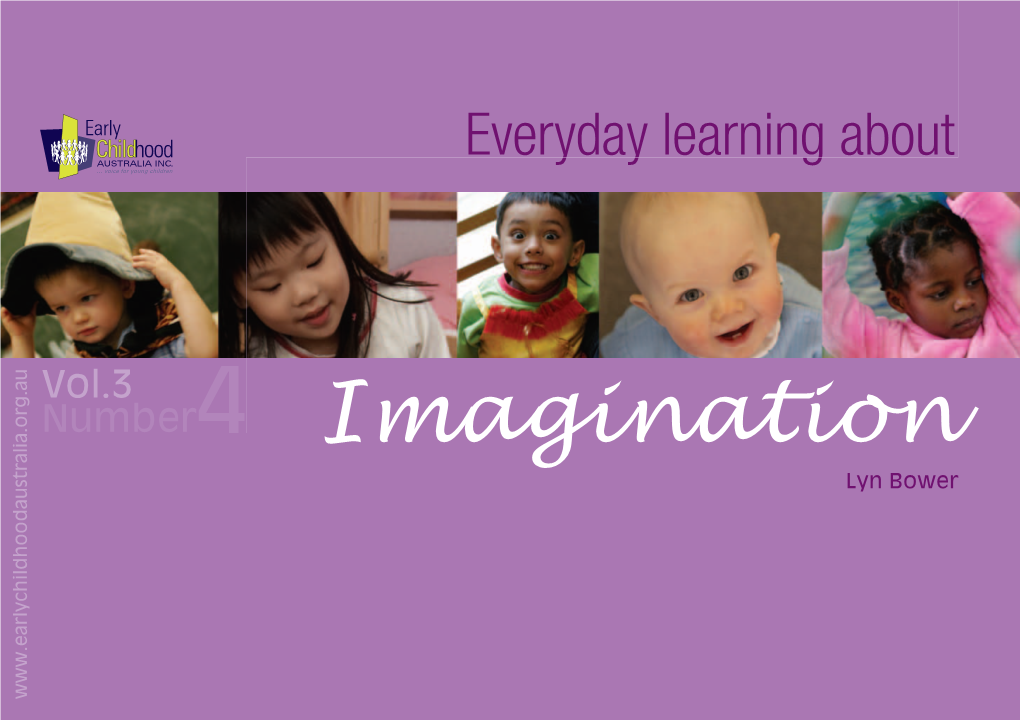 Imagination Lyn Bower About the Author About Early Childhood Australia
