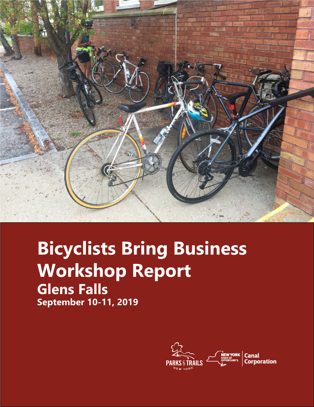 Bicyclists Bring Business Workshop Report Glens Falls September 10-11, 2019 Table of Contents BACKGROUND