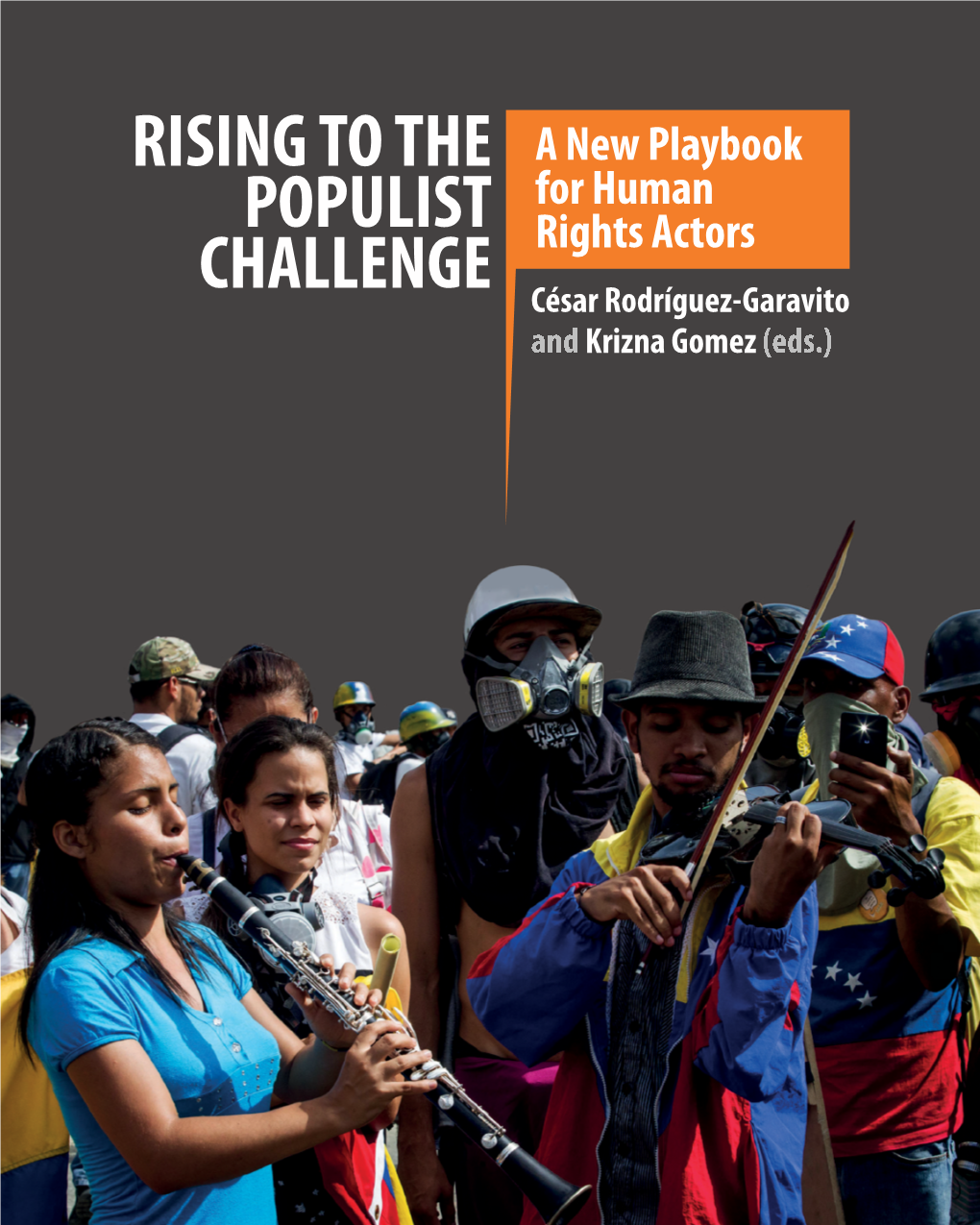 Rising to the Populist Challenge a New Playbook for Human Rights Actors