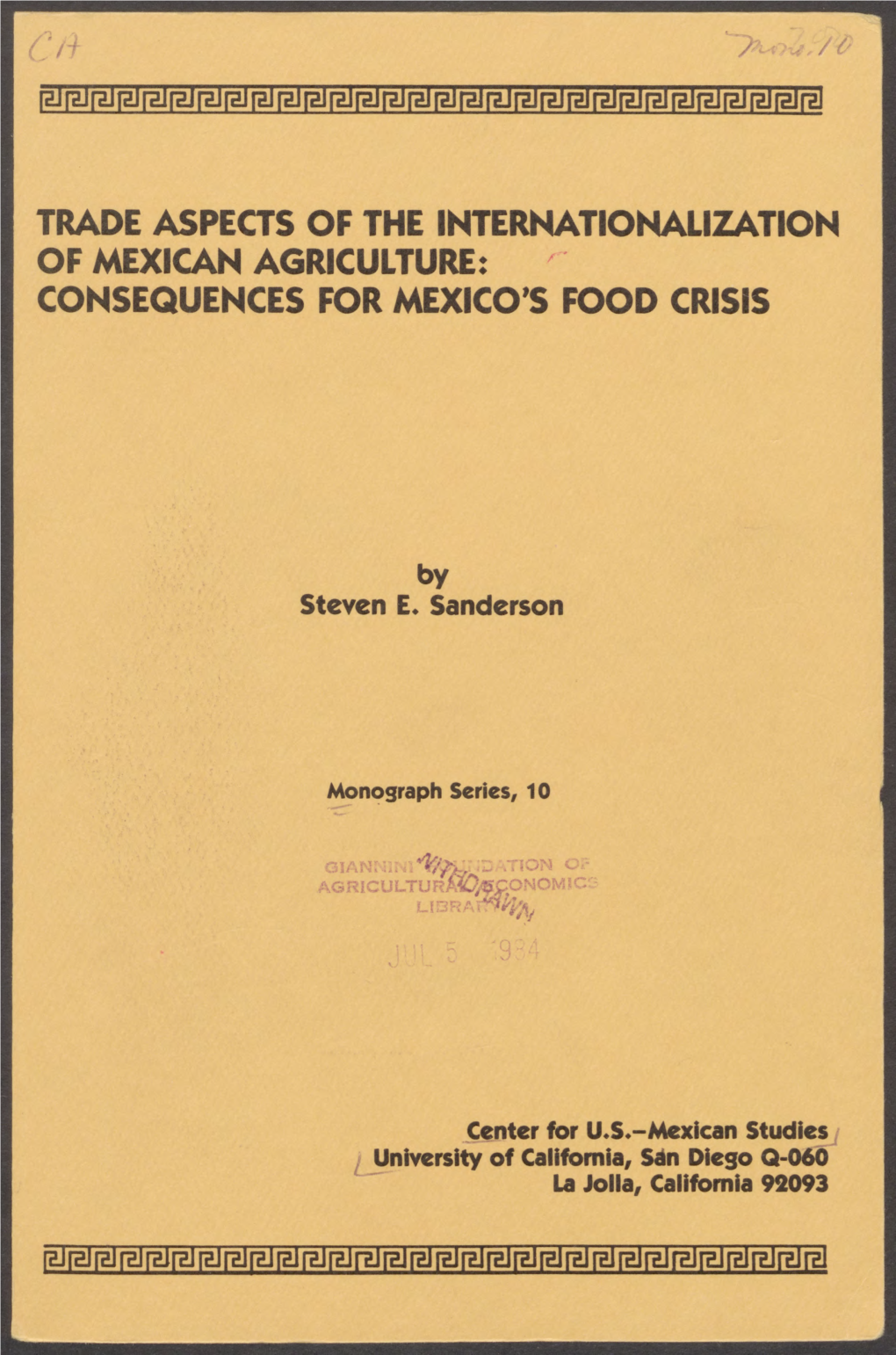 Trade Aspects of the Internationalization of Mexican Agriculture: Consequences for Mexico's Food Crisis