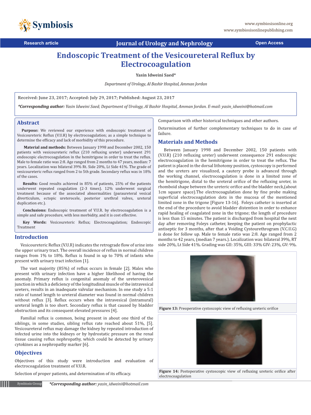 Endoscopic Treatment of the Vesicoureteral Reflux by Electrocoagulation Yasin Idweini Saed* Department of Urology, Al Bashir Hospital, Amman Jordan