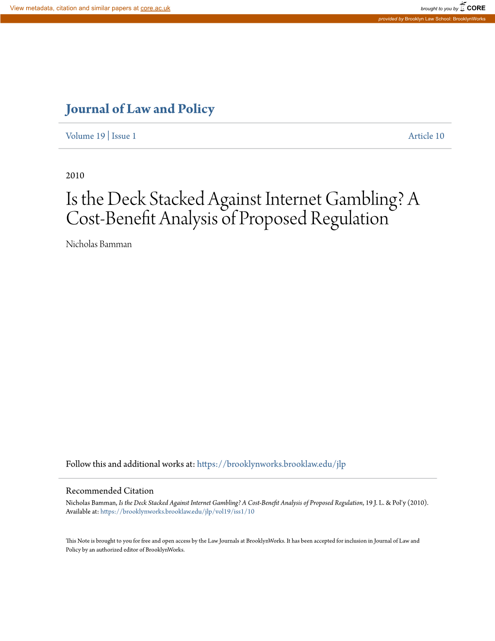 Is the Deck Stacked Against Internet Gambling? a Cost-Benefit Analysis of Proposed Regulation Nicholas Bamman