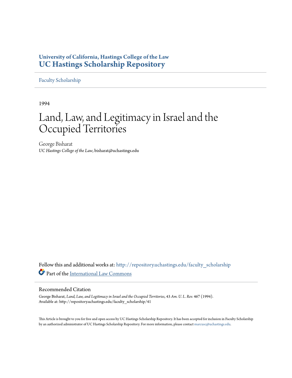 Land, Law, and Legitimacy in Israel and the Occupied Territories George Bisharat UC Hastings College of the Law, Bisharat@Uchastings.Edu