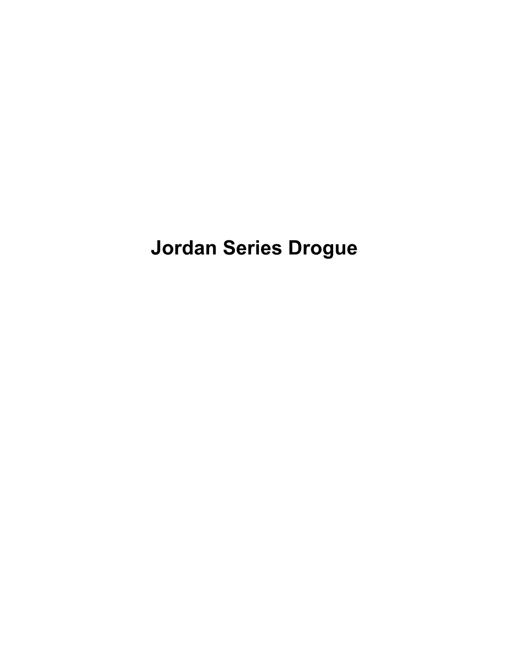 What Is the Jordan Series Drogue