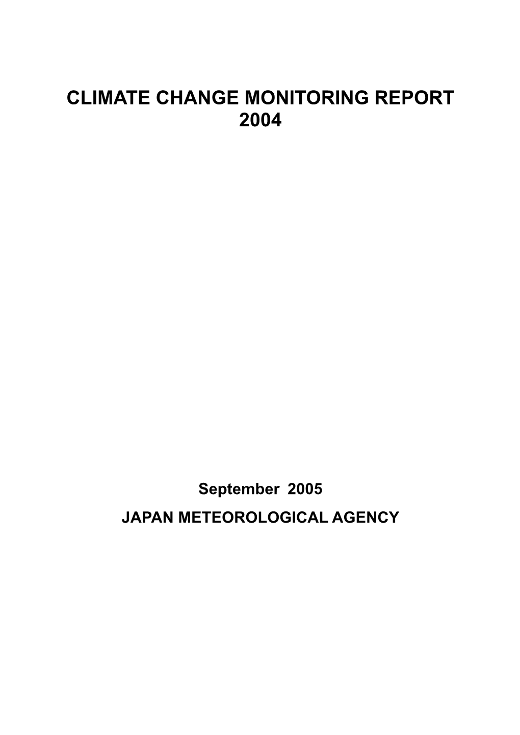 Climate Change Monitoring Report 2004