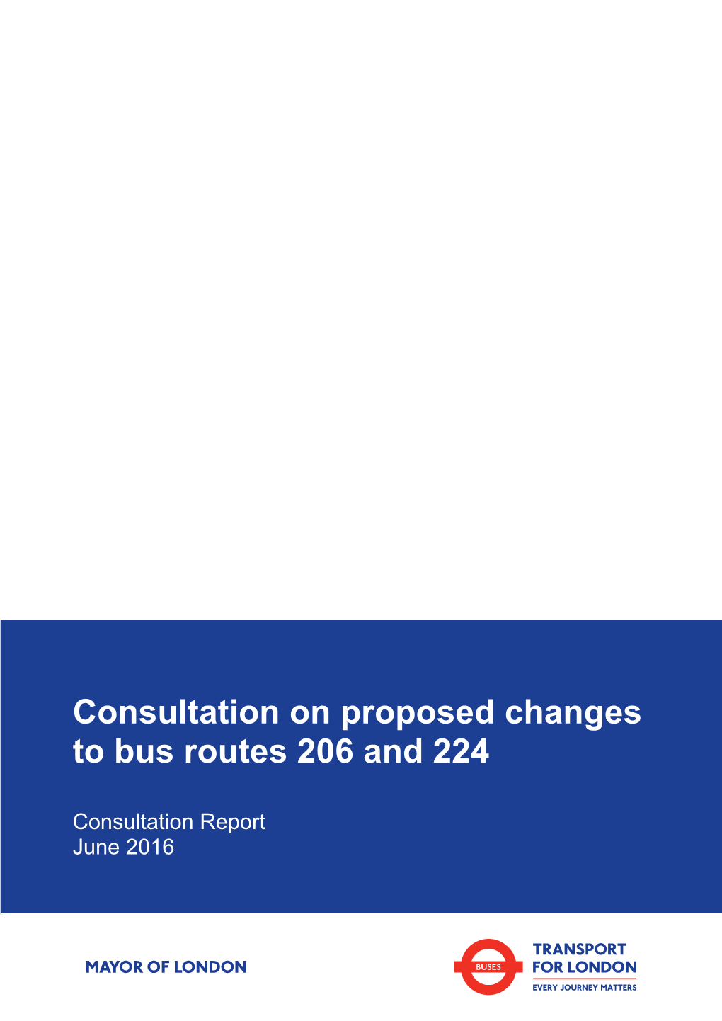 Consultation on Proposed Changes to Bus Routes 206 and 224