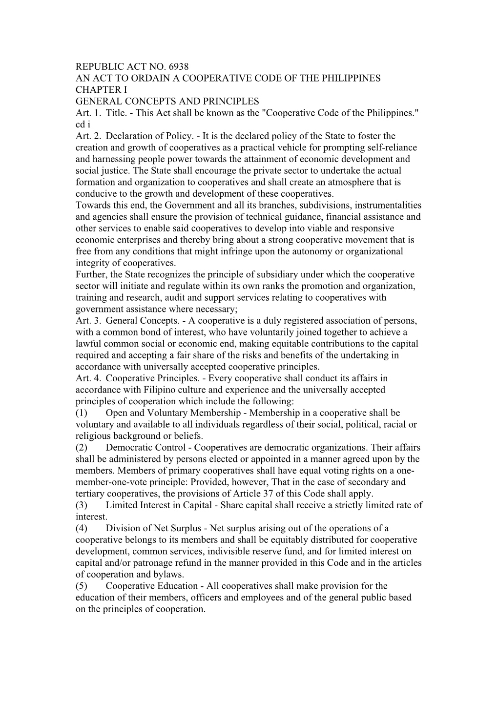 REPUBLIC ACT NO. 6938 an ACT to ORDAIN a COOPERATIVE CODE of the PHILIPPINES CHAPTER I GENERAL CONCEPTS and PRINCIPLES Art. 1