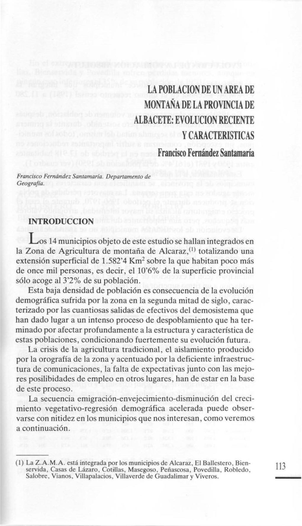 LA POBLACION DE UN AREA DE MONTANA DE LA PROVINCIA DE ALBACETE: EVOLUCION RECIENTE YCARACTERISTICAS Francisco Fernandez Santamaria