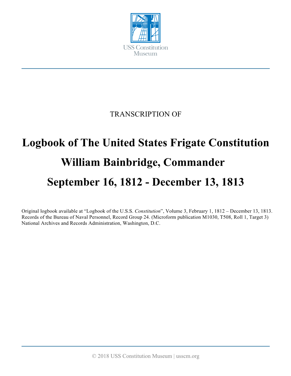 Logbook of the United States Frigate Constitution William Bainbridge, Commander September 16, 1812 - December 13, 1813