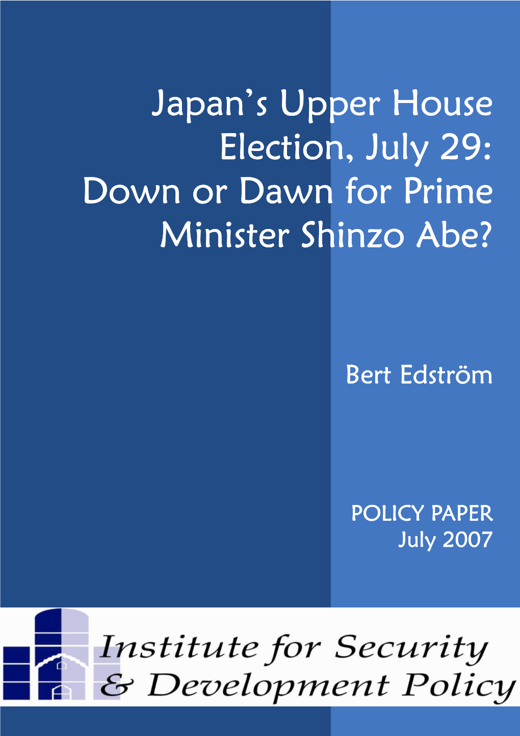 Japan's Upper House Election, July 29: Down Or Dawn for Prime Minister Shinzo Abe?
