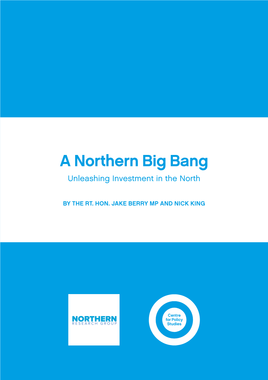 A Northern Big Bang: Unleashing Investment in the North