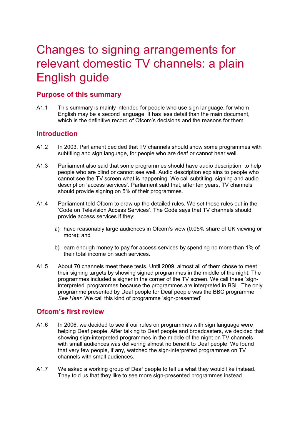 Changes to Signing Arrangements for Relevant Domestic TV Channels: a Plain English Guide Purpose of This Summary