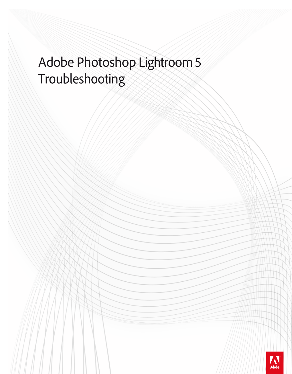 Adobe Photoshop Lightroom 5 Troubleshooting Legal Notices